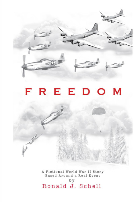 Freedom: A Fictional World War II Story Based Around a Real Event