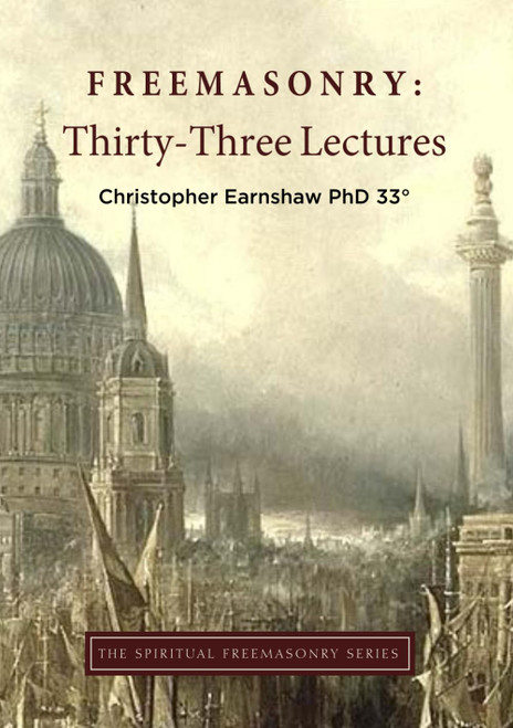 Freemasonry: Thirty-Three Lectures: From Temples to Lodges: Tracing the