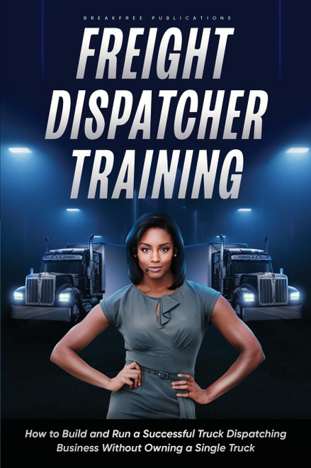 Freight Dispatcher Training: How to Build and Run a Successful Truck