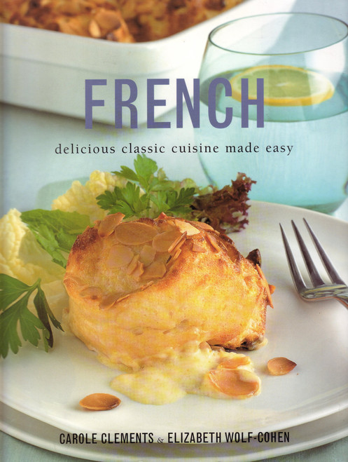French: Delicious Classic Cuisine Made Easy