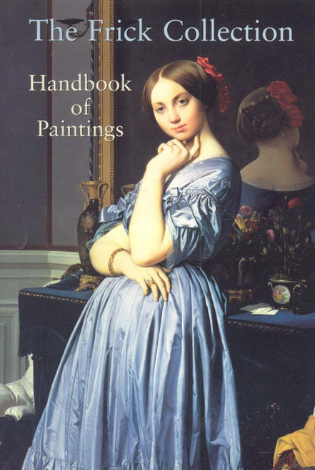 Frick Collection: Handbook of Paintings