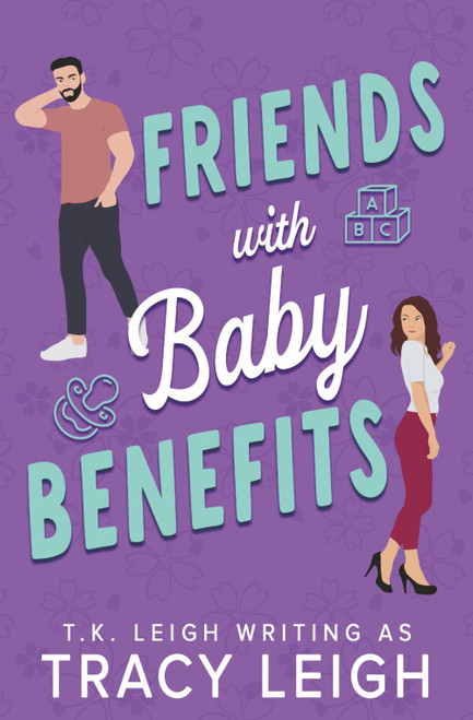 Friends with Baby Benefits: A Small Town Friends to Lovers Romance