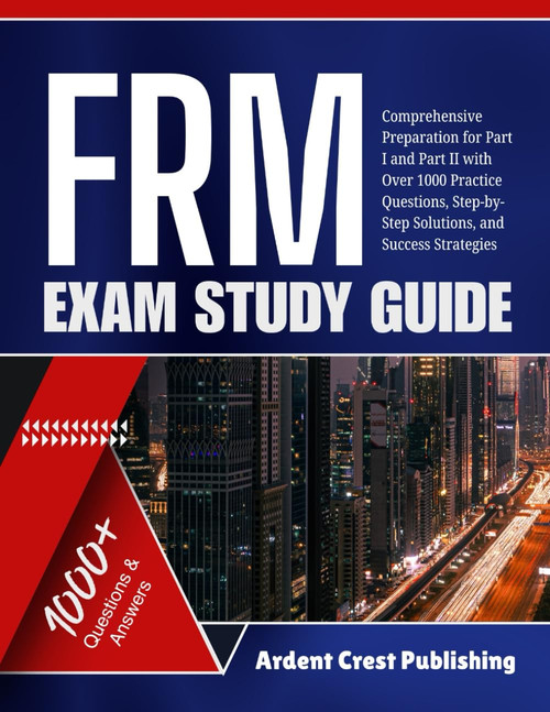FRM EXAM STUDY GUIDE: Comprehensive Preparation for Part I and Part II