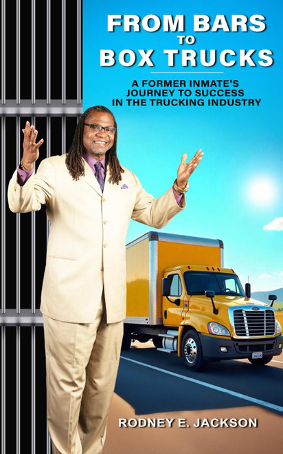 From Bars to Box Trucks: A Former Inmate's Journey to Success in the