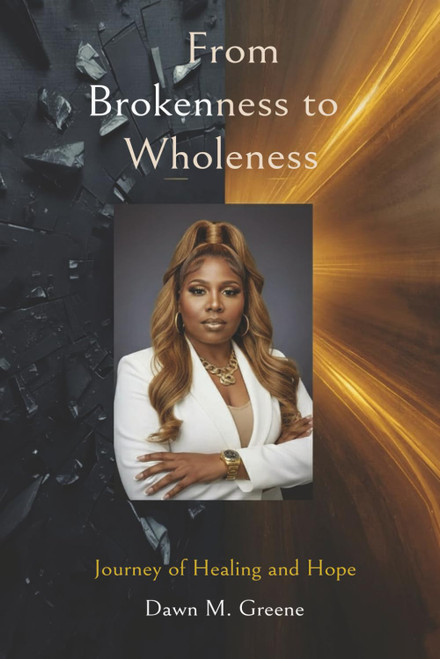 From Brokenness to Wholeness: Journey of Healing and Renewal