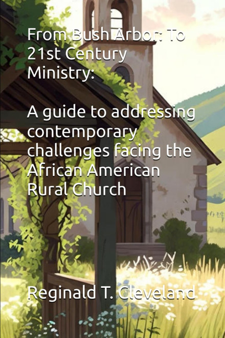 From Bush Arbor: To 21st Century Ministry