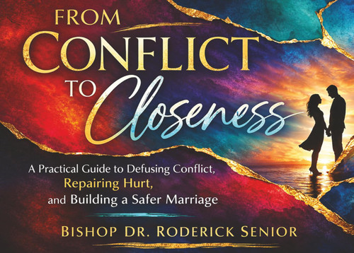 From Conflict to Closeness: A Practical Guide to Defusing Conflict