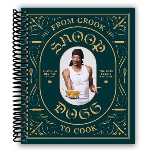 From Crook to Cook: Platinum Recipes from Tha Boss Dogg's Kitchen