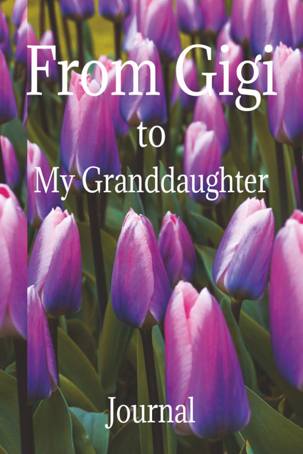 From GiGi to My Granddaughter: Love