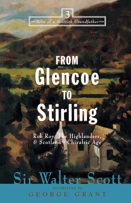 From Glencoe to Stirling: Rob Roy, The Highlanders, & Scotland's