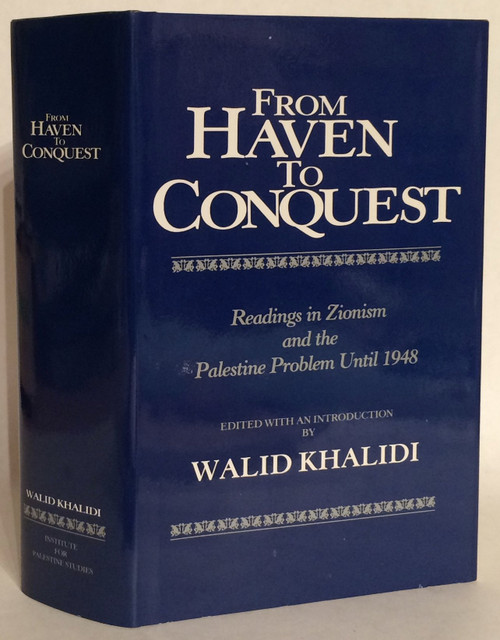 From Haven to Conquest: Readings in Zionism and the Palestine Problem