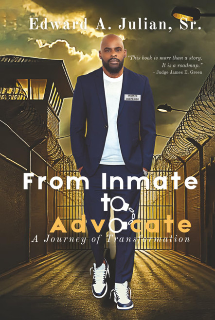 From Inmate to Advocate: A Journey of Transformation