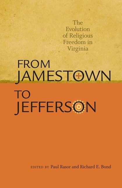 From Jamestown to Jefferson: The Evolution of Religious Freedom in