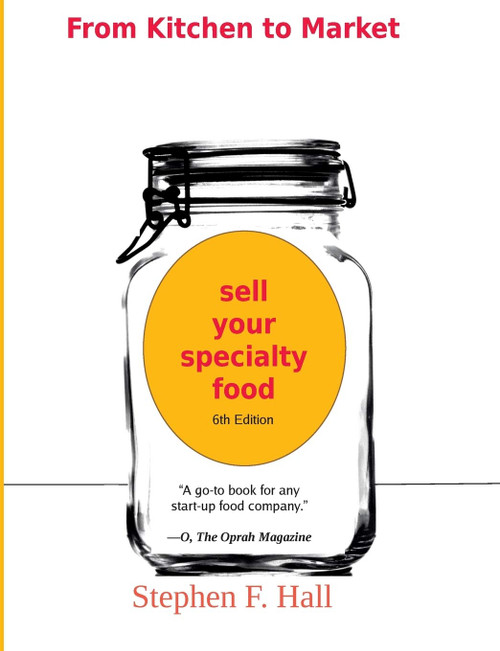 From Kitchen to Market - Sell Your Specialty Food: Market