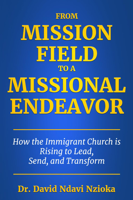 From Mission Field to a Missional Endeavor