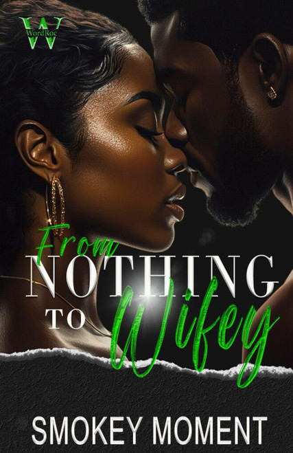From Nothing To Wifey