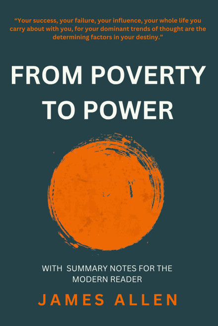 From Poverty to Power (Classic Annotated Edition) With Summary Analysis
