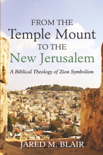 From the Temple Mount to the New Jerusalem