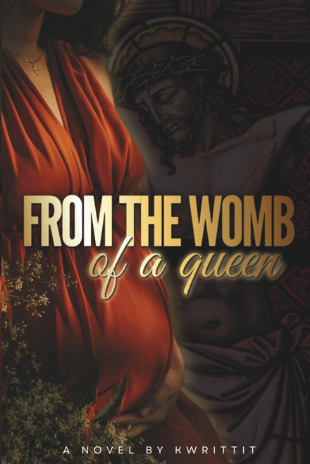 From the Womb of a Queen