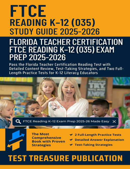 FTCE Reading K-12 Study Guide 2025–2026: Pass the Florida Teacher Certification Reading Test
