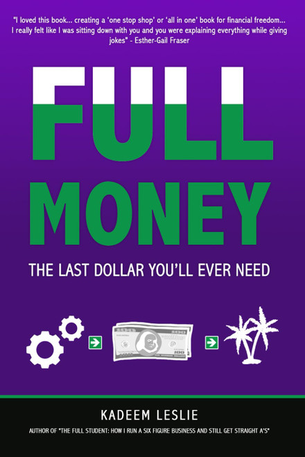 FULL Money: The Last Dollar You'll Ever Need (FULL Books)