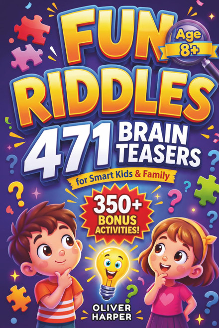 FUN RIDDLES: 471 Brain Teasers for Smart Kids & Family