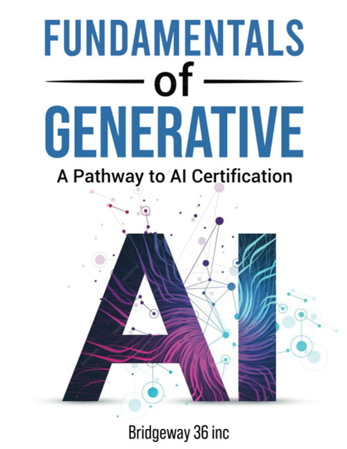 Fundamentals of Generative AI: A Pathway to AI Certification