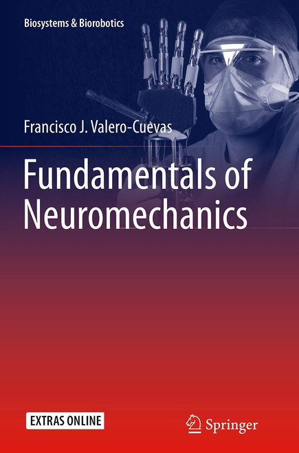 Fundamentals of Neuromechanics (Biosystems & Biorobotics, 8)