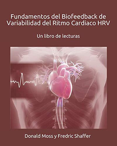 Fundamentos del Biofeedback de Variabilidad del Ritmo Cardiaco