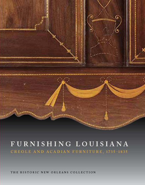 Furnishing Louisiana: Creole and Acadian Furniture, 1735–1835