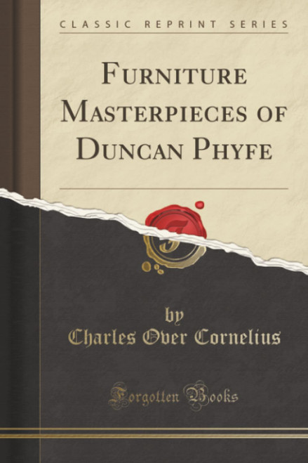 Furniture Masterpieces of Duncan Phyfe