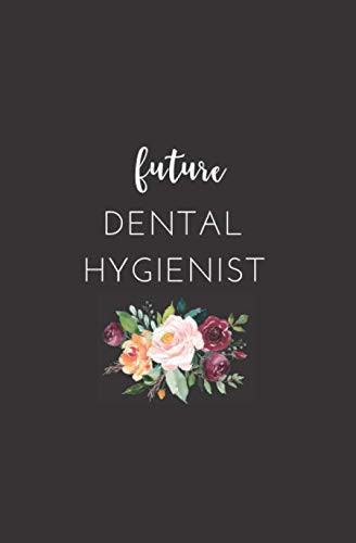 Future Dental Hygienist: Small Blank Lined Notebook for Dental Hygiene