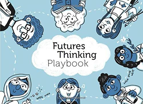 Futures Thinking Playbook: What might the future be like and what can we