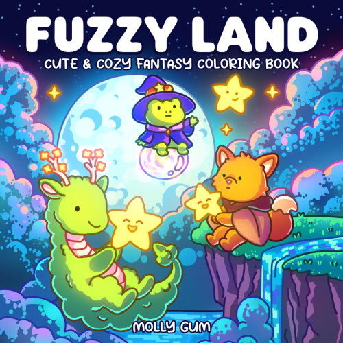 Fuzzy Land: A Cozy Fantasy Coloring Book for Adults: Cute & Cozy Fantasy