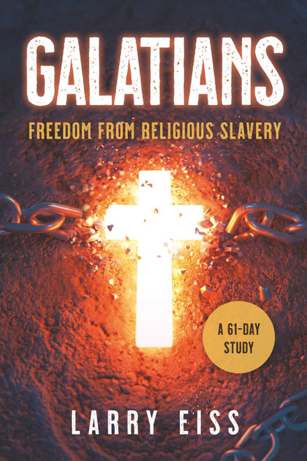 Galatians: Freedom From Religious Slavery
