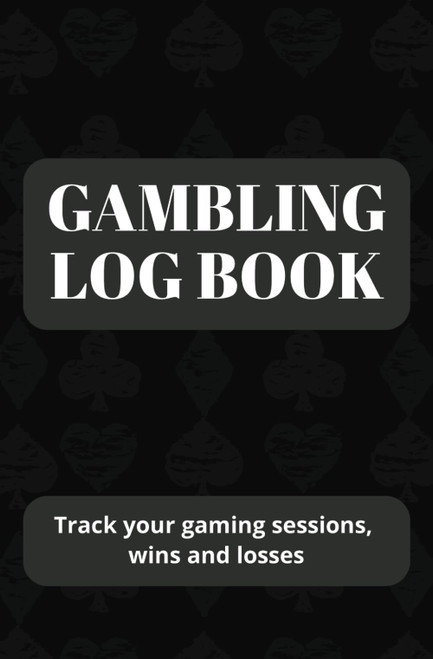 Gambling Log Book: Track Your Gaming Wins and Losses | Gambling Notebook