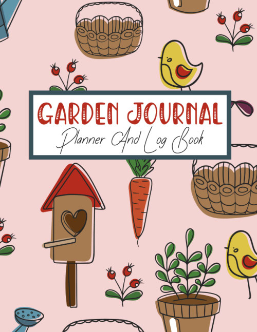 Garden Journal Planner And Log Book