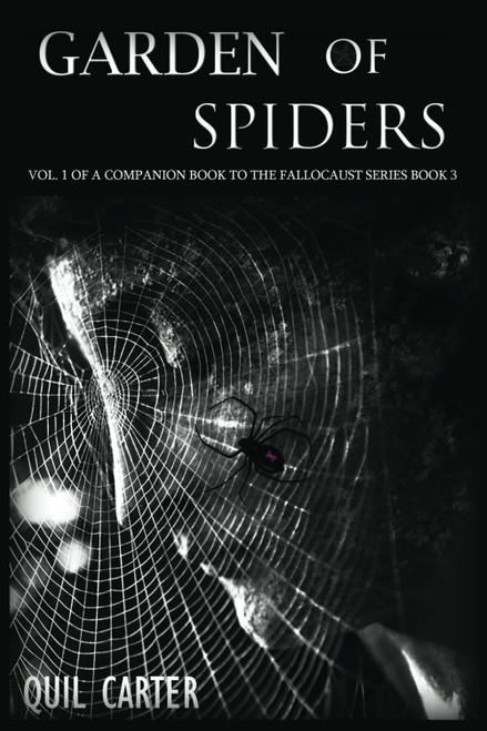 Garden of Spiders Volume 1: A Companion Book to The Fallocaust Series