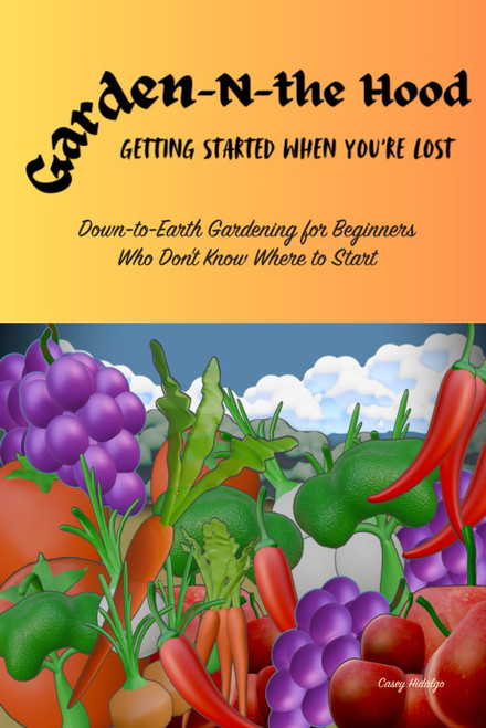 Garden‑N‑The Hood: Getting Started When You're Lost: Simple