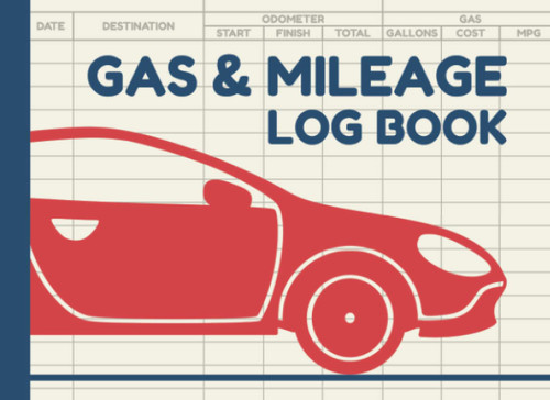 Gas and Mileage Log Book: Gasoline Expense Tracker and Maintenance and