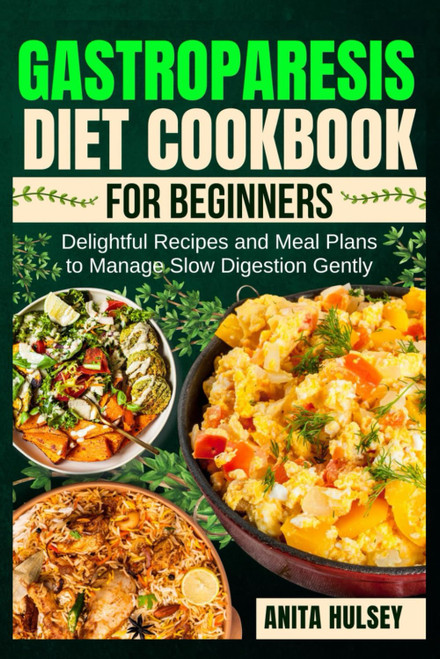 Gastroparesis Diet Cookbook For Beginners
