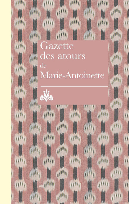 Gazette des atours de Marie-Antoinette