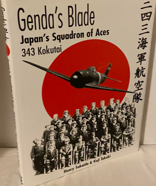 Genda's Blade: Japan's Squadron of Aces: 343 Kokutai