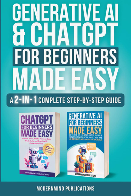 Generative AI & ChatGPT for Beginners Made Easy 2-Books-in-1