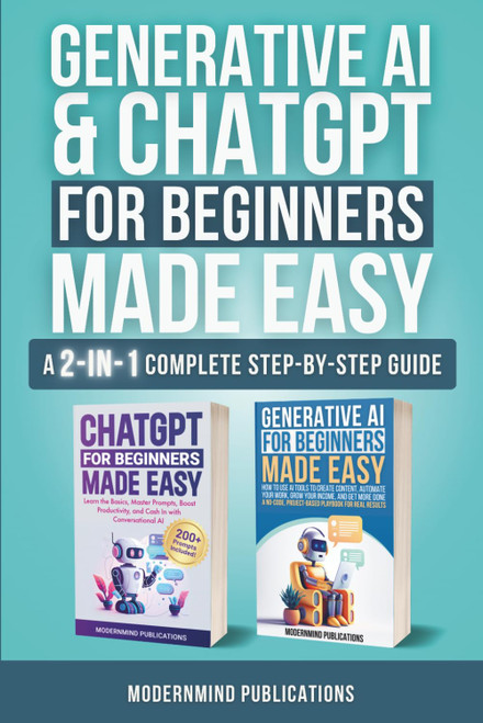 Generative AI & ChatGPT for Beginners Made Easy 2-Books-in-1