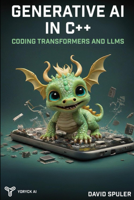 Generative AI in C++: Coding Transformers and LLMs
