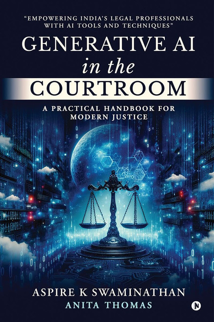 Generative AI in the Courtroom: A Practical Handbook for Modern Justice:
