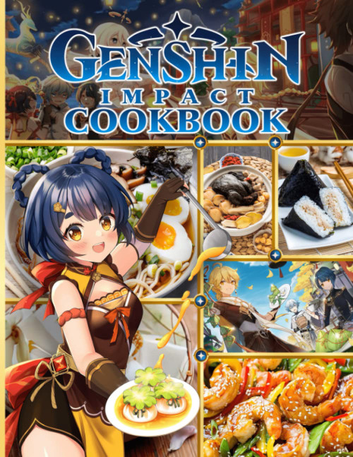 Genshin Cookbook: The Home Cook 20 Recipes To Know Genshin Cooking Impact