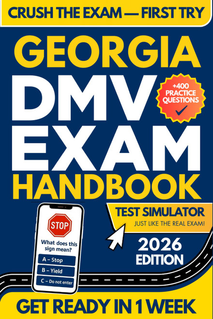Georgia DMV Exam Workbook: The Ultimate Guide with 400+ Questions