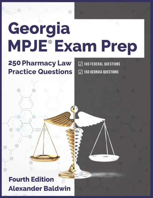 Georgia MPJE Exam Prep: 250 Pharmacy Law Practice Questions